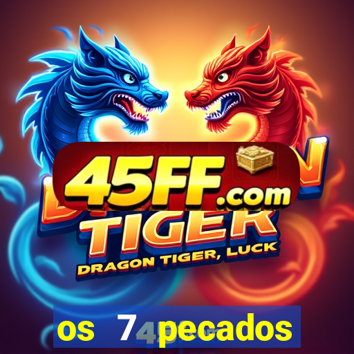 os 7 pecados capitais filme